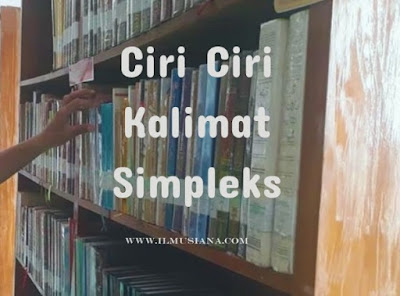 Ciri-Ciri Kalimat Simpleks Ciri-Ciri Kalimat Simpleks