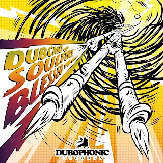 Dub Cmd & Soul Fire - Blessed / Dubophonic Records (c) 2020