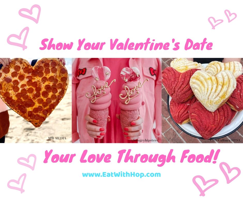 Show Your Valentine's Date Your Love Through Food!
