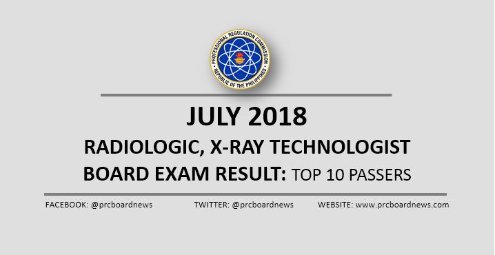 PRC RESULT: July 2018 Radtech, X-Ray Technologist board exam top 10
