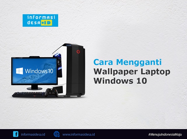 Cara ganti wallpaper laptop windows 10