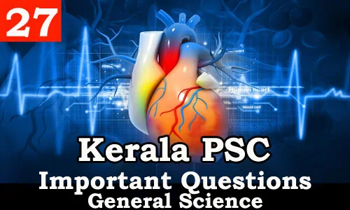 Kerala PSC - Important and Expected General Science Questions - 27