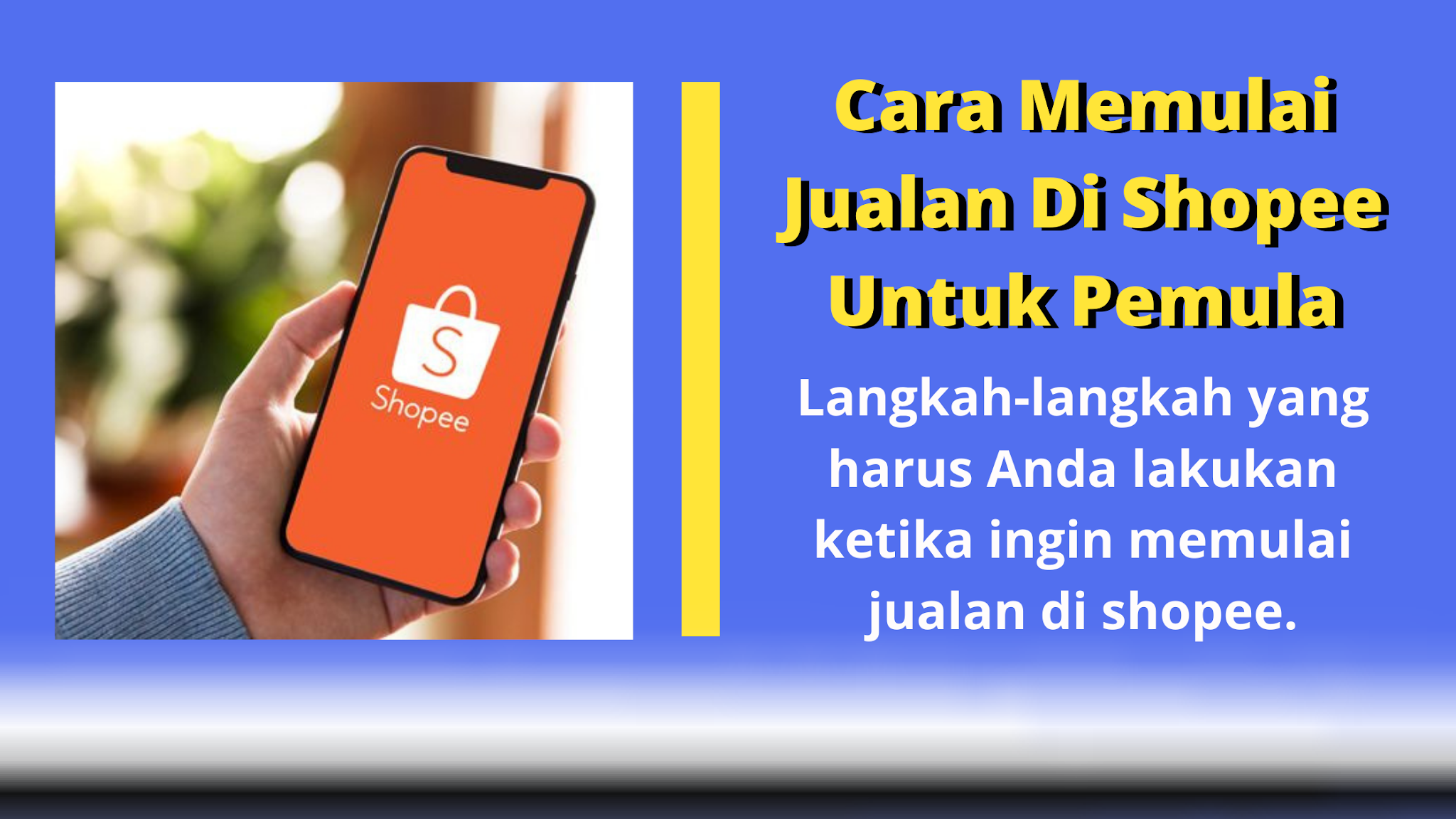 Cara Memulai Jualan Di Shopee Sampai Menghasilkan