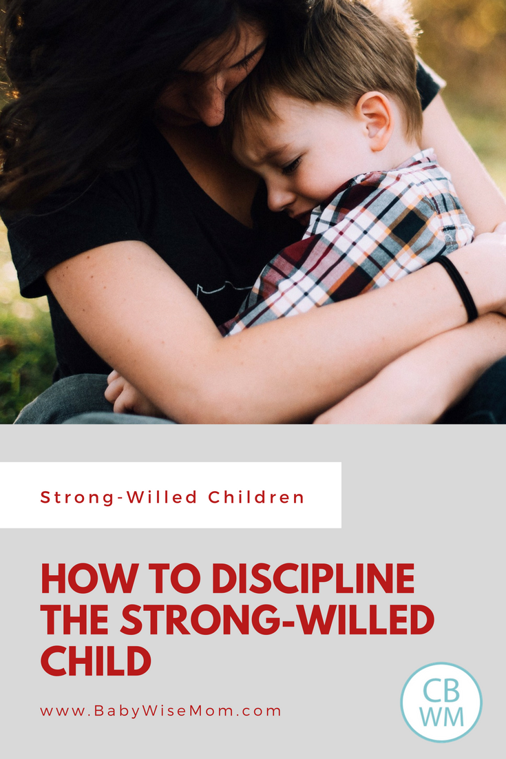 How to Discipline the StrongWilled Child Chronicles of a Babywise Mom