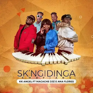 KK Angel - Sk Ngidinga (feat. Macache Djz & Ana Flores)