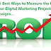 5 Ways to Measure Your Digital Marketing Projects ROI
