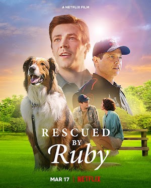Chó Cứu Hộ Ruby - Rescued by Ruby (2022) Chó Cứu Hộ Ruby - Rescued by Ruby (2022)