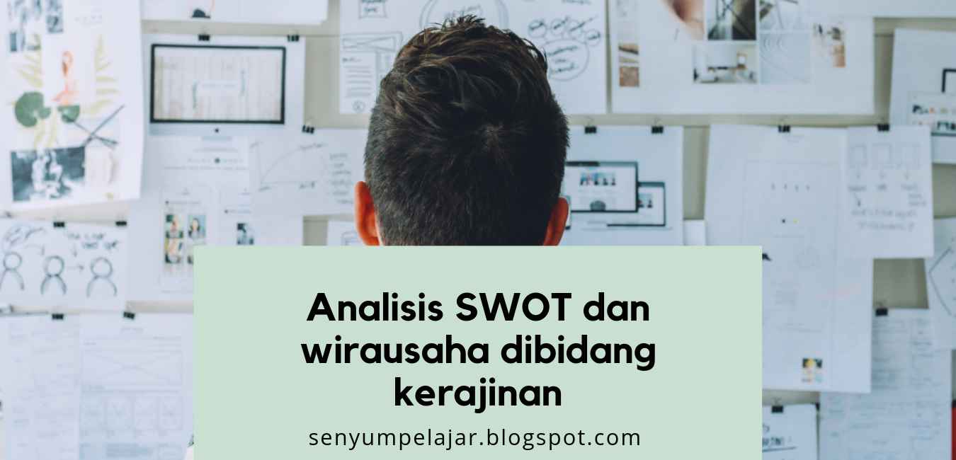 Analisis Swot Dan Wirausaha Dibidang Kerajinan Senyum Pelajar