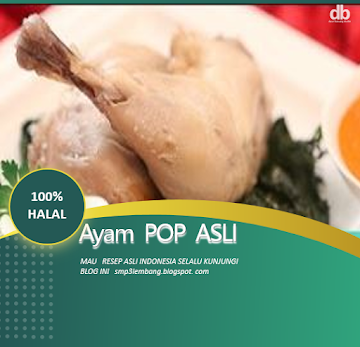 Resep Ayam Pop nggak bisa nyanyi Resep Ayam Pop nggak bisa nyanyi
