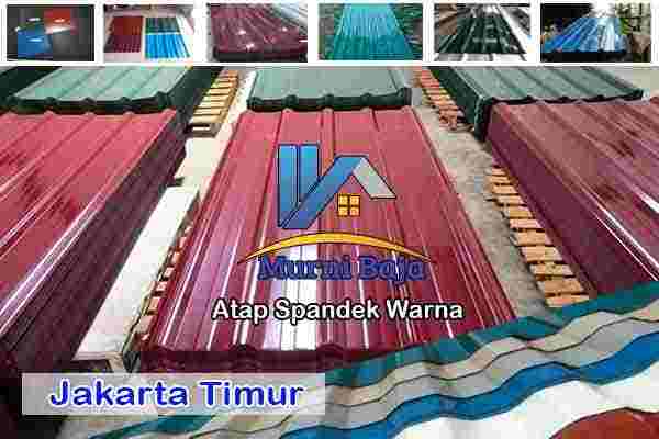 Harga Atap Spandek Warna Murah Jakarta Timur Terbaru 2023