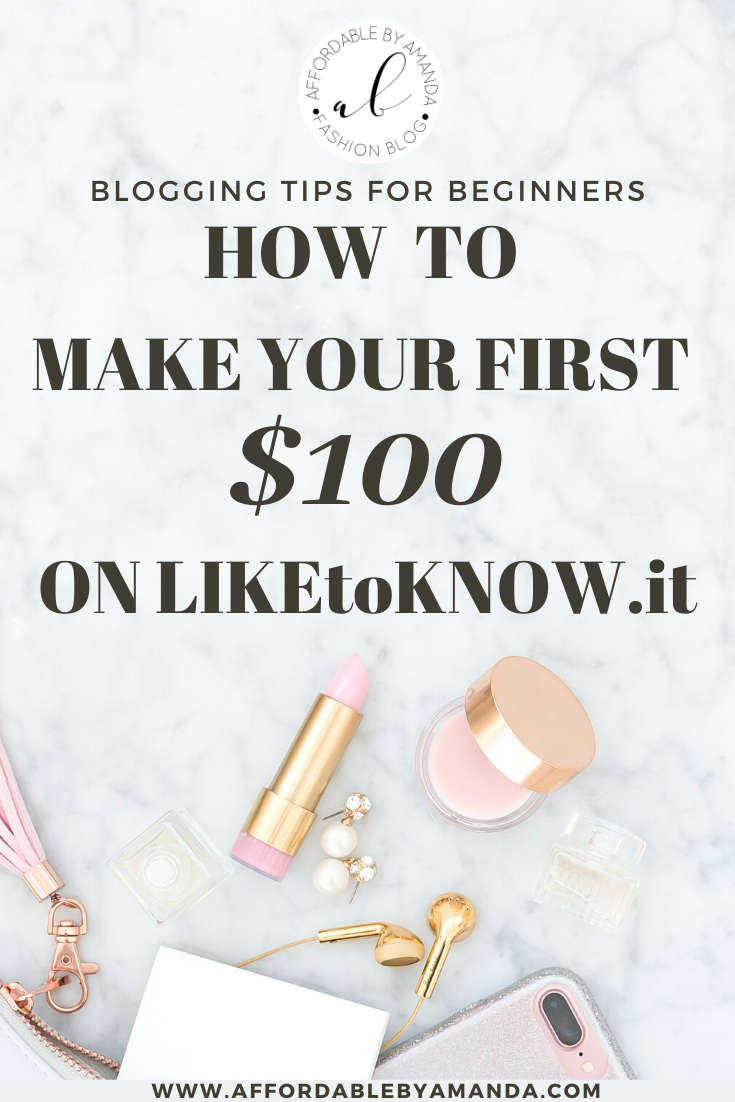 How to Make Your First $100 on LIKEtoKNOW.it as an Influencer | Amanda Burrows, a fashion, beauty, and travel blogger based in Tampa, Florida shares her advice for influencers to use the liketoknow.it app to make sales on commission in 2019