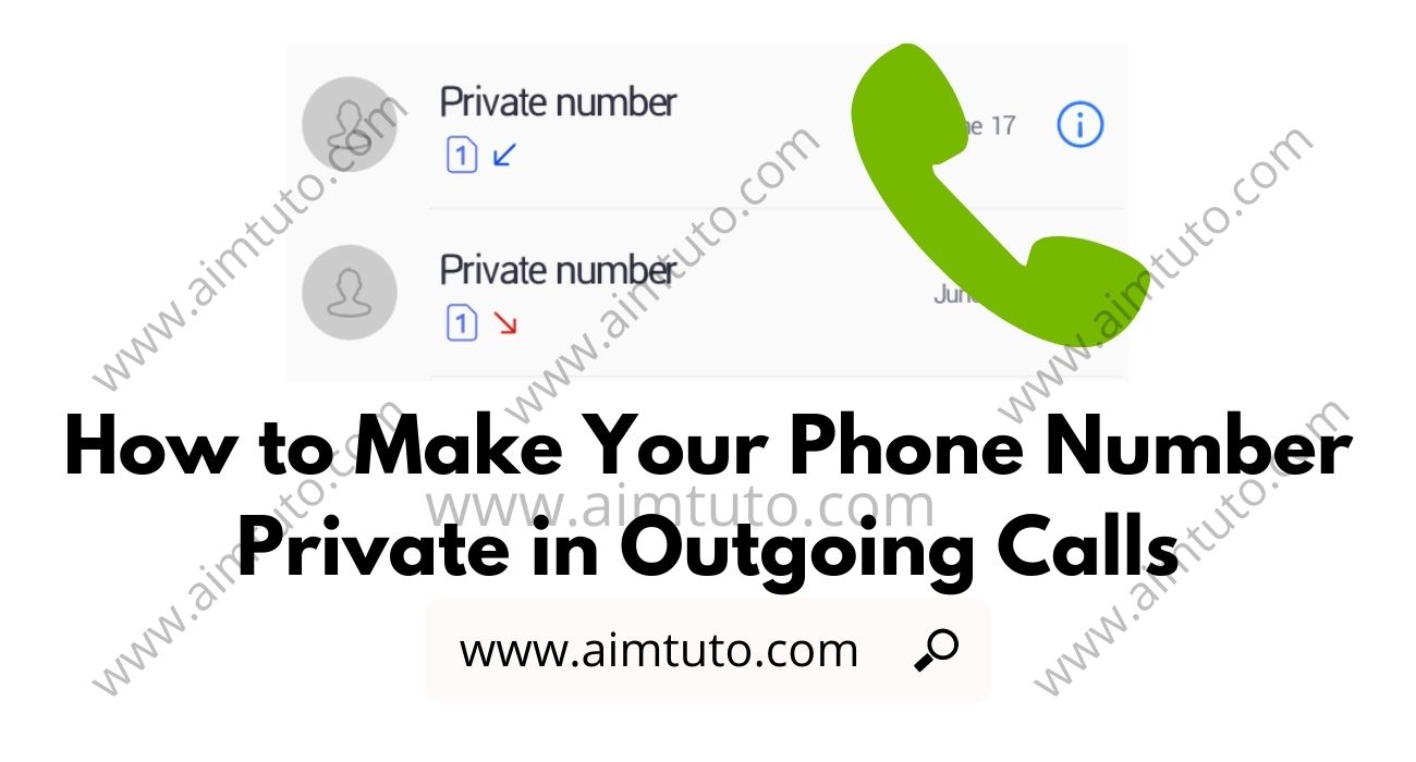 How to Make Your Phone Number Appear Private on Android and iPhone
