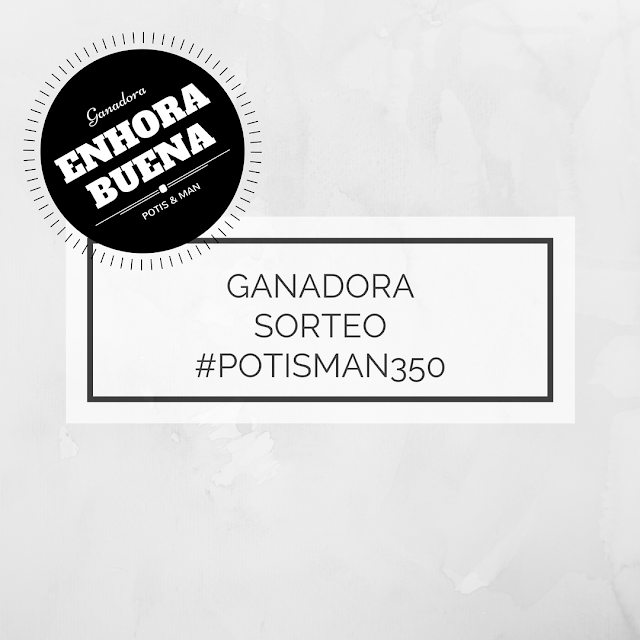 GANADORA SORTEO #POTISMAN350