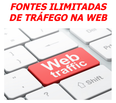 EBOOK: FONTES ILIMITADAS DE TRÁFEGO NA WEB EBOOK: FONTES ILIMITADAS DE TRÁFEGO NA WEB