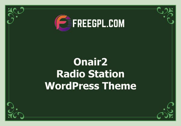 Onair2: Radio Station WordPress Theme With Non-Stop Music Player Nulled Download Free