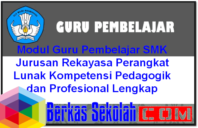 Modul Guru Pembelajar SMK Jurusan Rekayasa Perangkat Lunak Kompetensi Pedagogik dan Profesional Lengkap Modul Guru Pembelajar SMK Jurusan Rekayasa Perangkat Lunak Kompetensi Pedagogik dan Profesional Lengkap