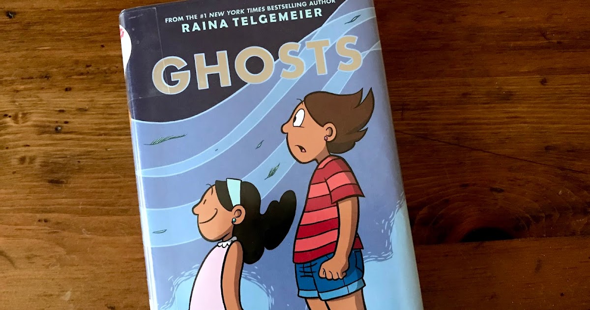 ghosts telgemeier ghosts telgemeier