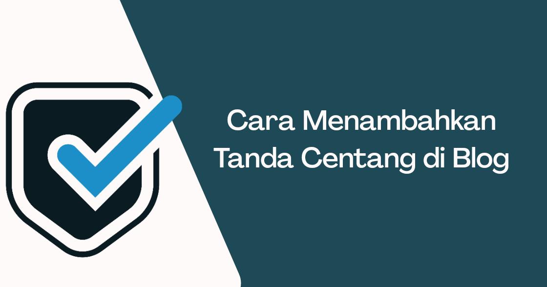 Cara Menambahkan Centang di Samping Judul Blog