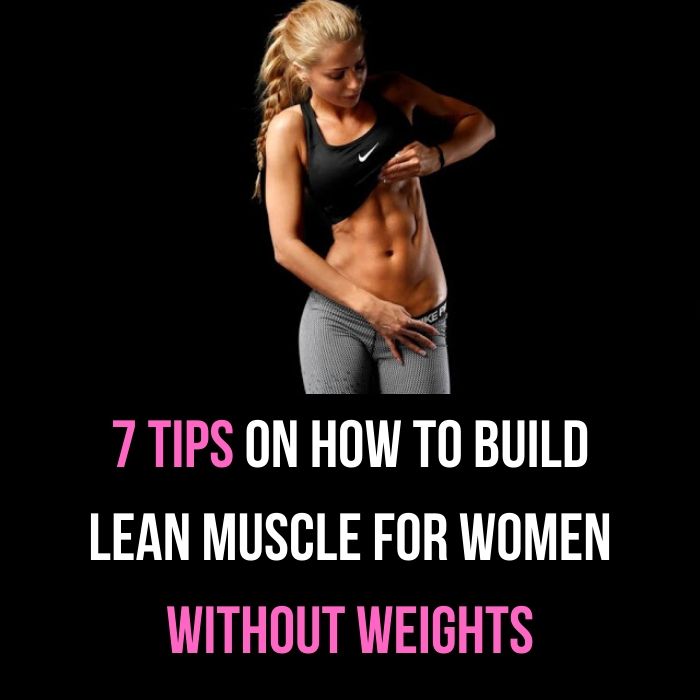 7 Tips on How to Build Lean Muscle for Women without Weights - Sport