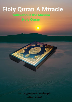 How Holy Quran A Miracle Talks about the Muslim Holy Quran