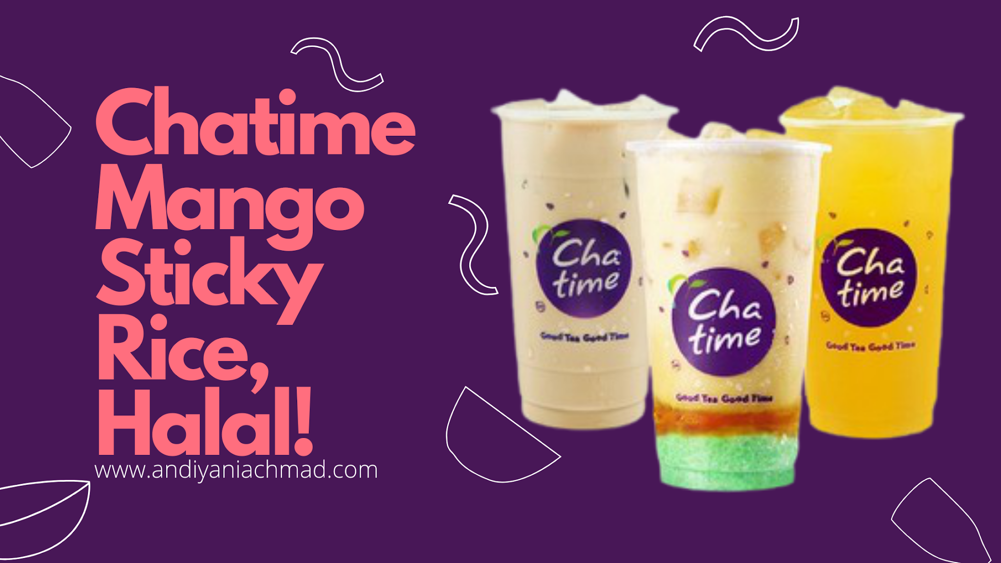 ANDIYANI ACHMAD New Ramadhan Menu Chatime Mango Sticky Rice yang
