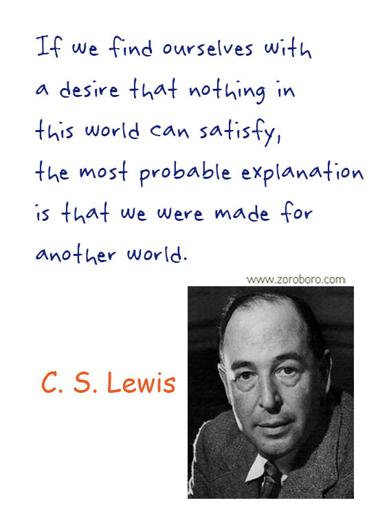C. S. Lewis Quotes. C. S. Lewis Friendship Quotes, C. S. Lewis Books Quotes, C. S. Lewis Inspirational Quotes, C. S. Lewis Reading Quotes, C. S. Lewis Love Quotes