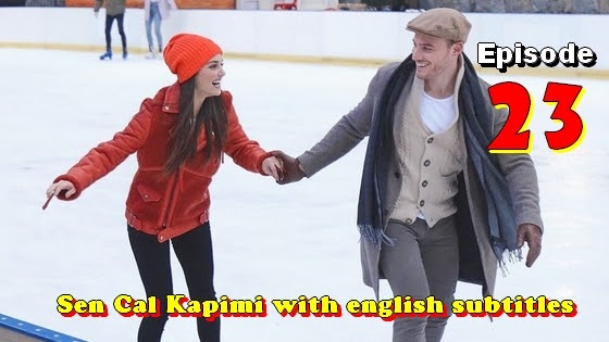 sen cal kapimi Episode 23 with English Subtitles