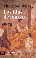 Los idus de marzo, de Thornton Wilder.