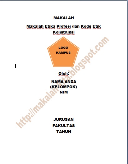Makalah Etika Profesi Dan Kode Etik Konstruksi Makalah Kita