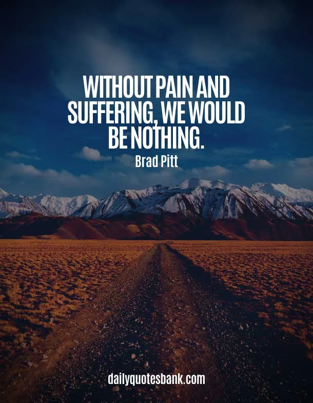 Quotes About Pain and Suffering