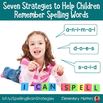 Seven Strategies to help children remember spelling words - based on brain research, this blog post shares seven strategies to help those kiddos who struggle to remember spelling!