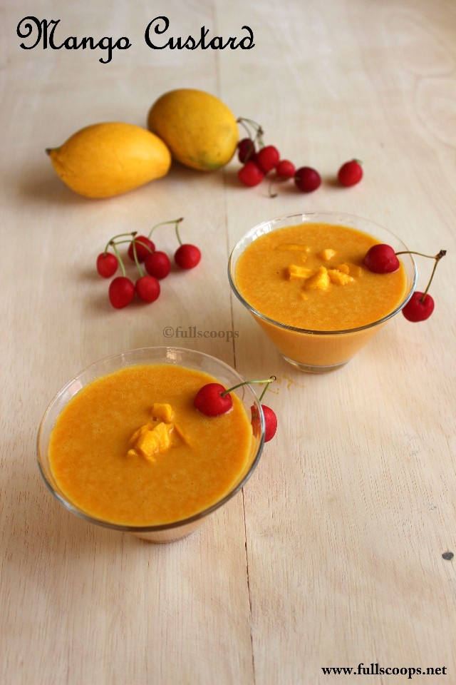 Mango Custard | Easy Mango Recipes ~ Full Scoops - A food blog with ...