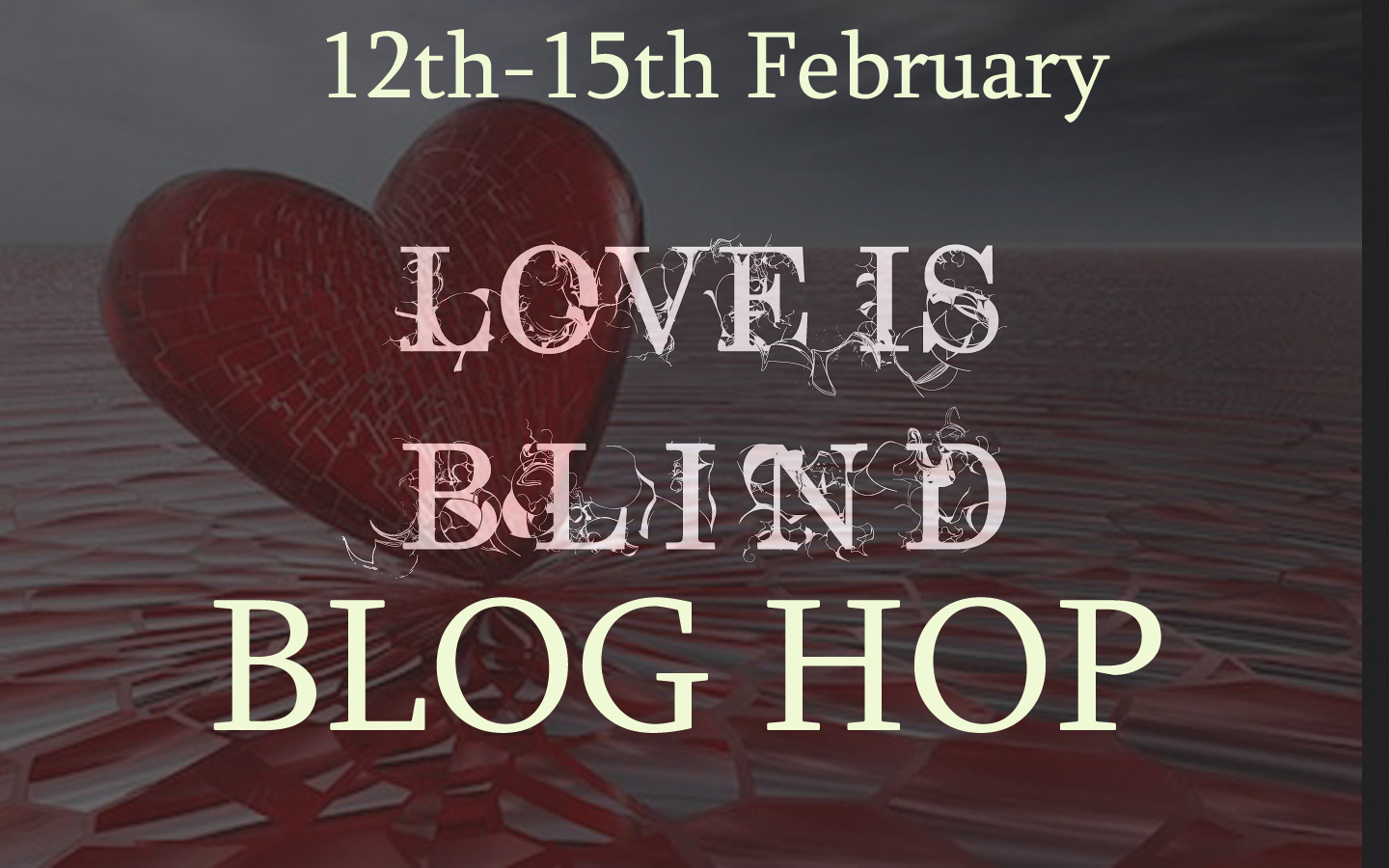 February 15-th. Love is Blind.