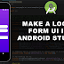 Make a Login Form UI in Android Studio