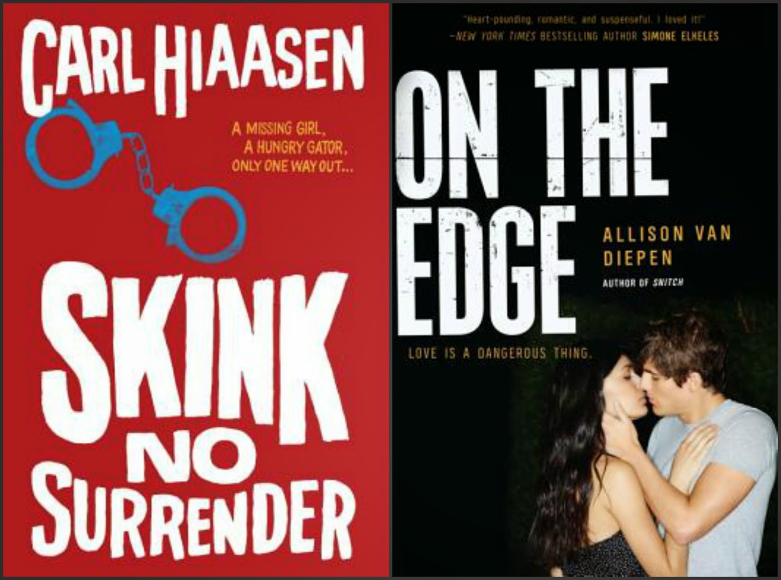 Skink--No Surrender by Carl Hiaasen; On the Edge by Allison Van Diepen