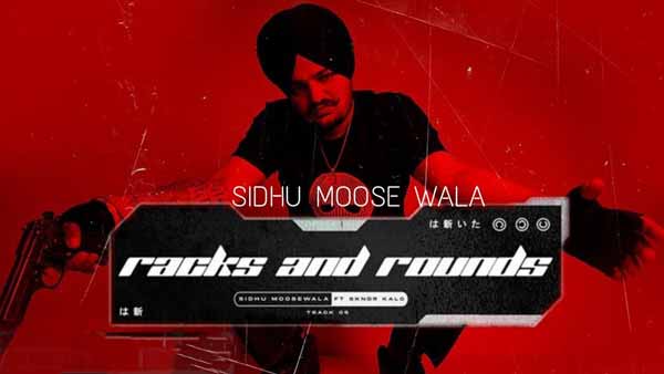 moosetape sidhu moose wala racks and rounds lyrics