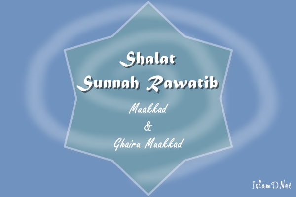Shalat Sunnah Rawatib Lengkap Islamdnet