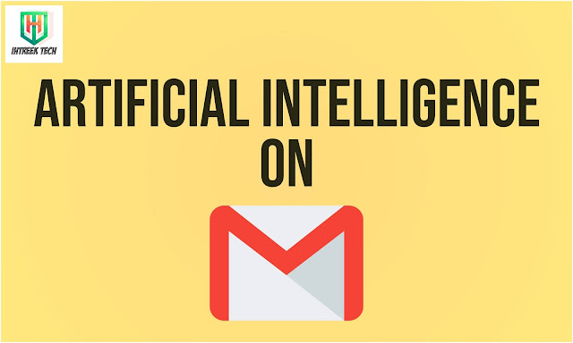 Artificial-Intelligence-on-gmail-ihtreek-tech