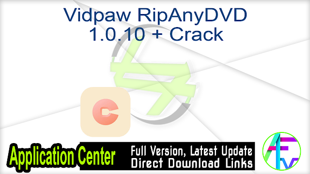 Vidpaw RipAnyDVD 1.0.10 + Crack