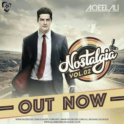 Nostalgia Vol. 02 - DJ Aqeel (The Album)