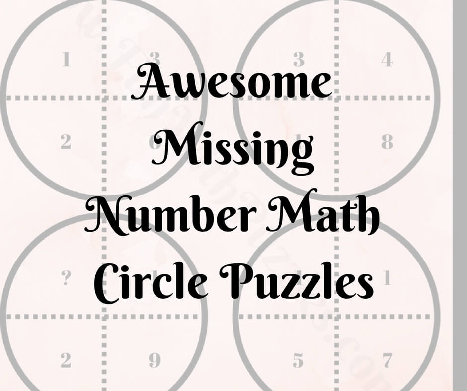 Awesome Missing Number Math Circle Puzzles
