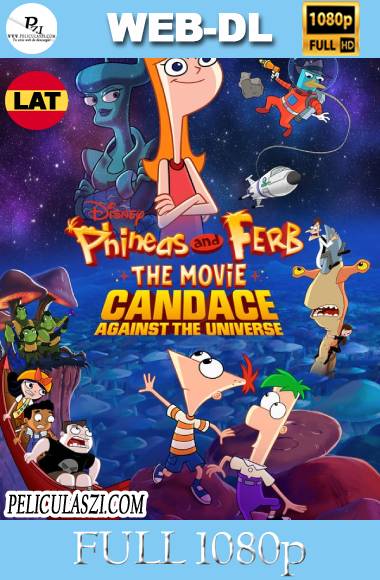 Phineas y Ferb, la película, Candace contra el universo (2020) Full HD WEB-DL 1080p Dual-Latino