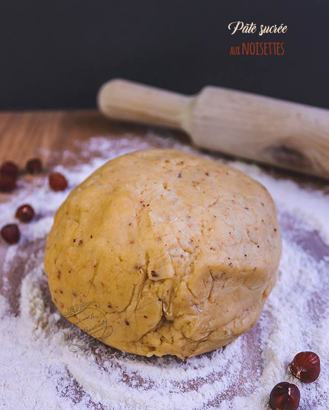 Pâte sucrée aux noisettes : Il était une fois la pâtisserie