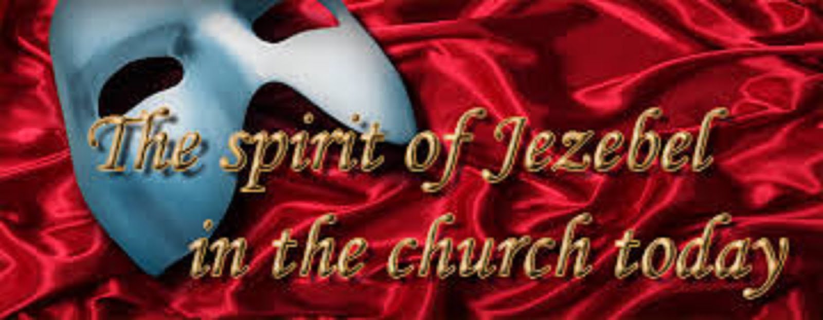 THE SPIRIT OF JEZEBEL IN THE SPIRIT TODAY