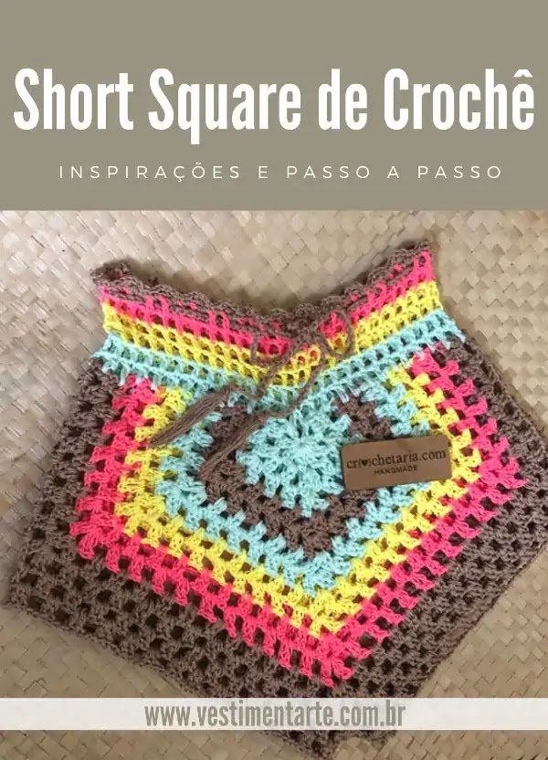 Short de Crochê Square Colorido: Inspirações e Passo a passo