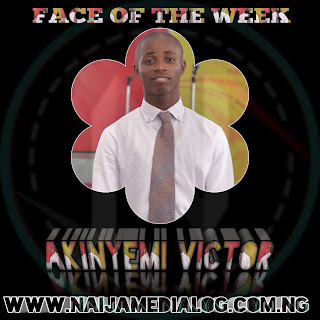 Akinyemi Victor Oluwaseun - Face of the week on Naijamedialog