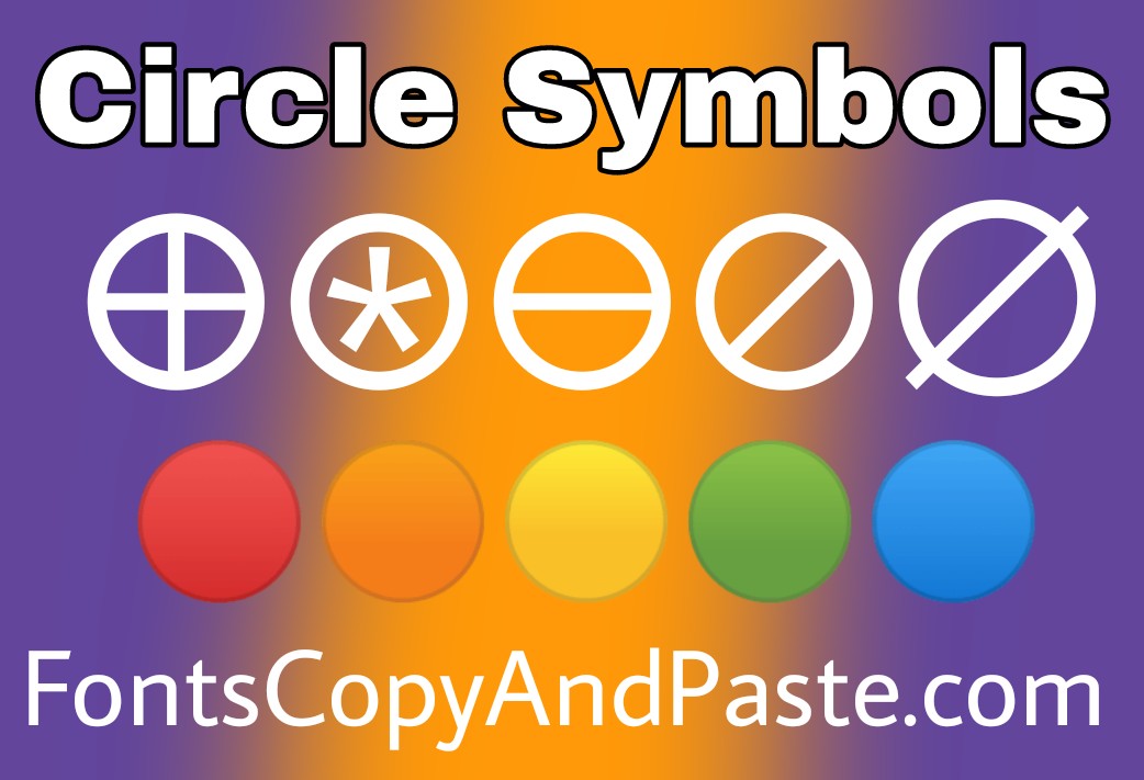 Circle Symbols to Copy And Paste (⦿ ⊚ ⊙ 〇 🔴 🟠 🟡⭕)