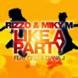 Rizzo & Miki M feat. Diana J & Onix Lan - Like a Party (Radio Edit)