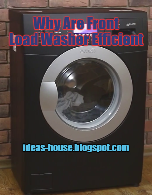 Why Are Front Load Washer Efficient The Ideas House