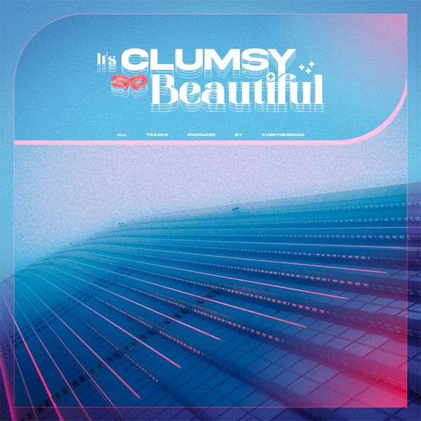 J.TellA – It’s Clumsy So Beautiful.